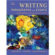 Writing Paragraphs and Essays Integrating Reading, Writing, and Grammar Skills