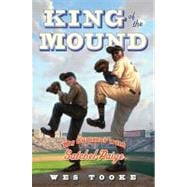 King of the Mound : My Summer with Satchel Paige