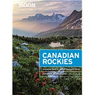 Moon Canadian Rockies Including Banff & Jasper National Parks