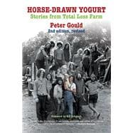 Horse-Drawn Yogurt Stories from Total Loss Farm, 2nd Revised Edition
