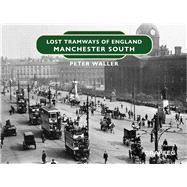 Lost Tramways of England: Manchester South