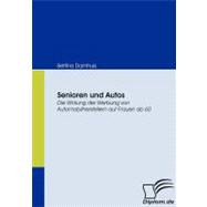 Senioren Und Autos: Die Wirkung Der Werbung Von Automobilherstellern Auf Frauen Ab 60