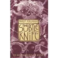His Dark Materials: The Subtle Knife (Book 2)