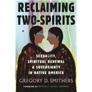 Reclaiming Two-Spirits Sexuality, Spiritual Renewal & Sovereignty in Native America,9780807003466