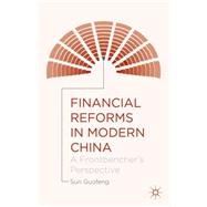 Financial Reforms in Modern China A Frontbencher's Perspective