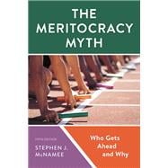 The Meritocracy Myth Who Gets Ahead and Why