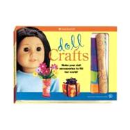 Doll Crafts : Make Your Doll Accessories to Fill Her World!