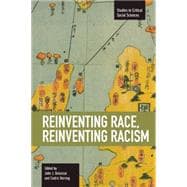 Reinventing Race, Reinventing Racism