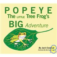 Popeye the Little Tree Frog's Big Adventure
