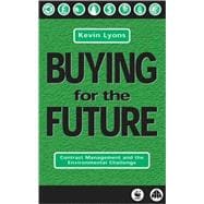 Buying for the Future : Contract Management and the Environmental Challenge