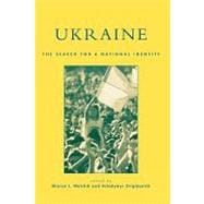 Ukraine The Search for a National Identity