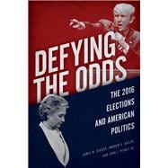 Defying the Odds The 2016 Elections and American Politics