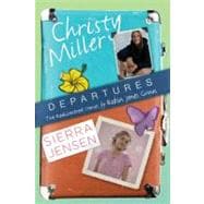 Departures Two Rediscovered Stories of Christy Miller and Sierra Jensen