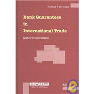 Bank Guarantees in International Trade : The Law and Practice of Independent (First Demand) Guarantees and Standby Letters of Credit in Civil Law and Common Law Jurisdictions