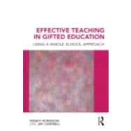 Effective Teaching in Gifted Education: Using a Whole School Approach
