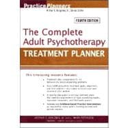 The Complete Adult Psychotherapy Treatment Planner, 4th Edition