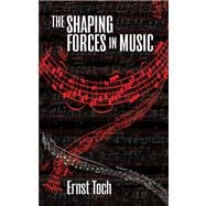 The Shaping Forces in Music