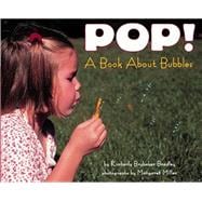 Pop: A Book About Bubbles