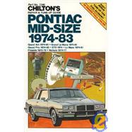 Chilton's Repair and Tune Up Guide Pontiac Mid-Size 1974-83