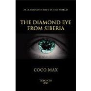 The Diamond Eye from Siberia