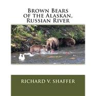 Brown Bears of the Alaskan, Russian River