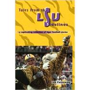 Tales from the LSU Sidelines : A Captivating Collection of Tiger Football Stories