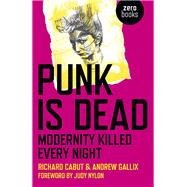 Punk Is Dead Modernity Killed Every Night