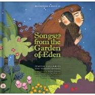 Songs from the Garden of Eden Jewish Lullabies and Nursery Rhymes