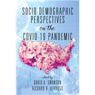 Socio-Demographic Perspectives on the COVID-19 Pandemic