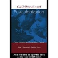 Childhood and Postcolonization: Power, Education, and Contemporary Practice