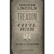 Abraham Lincoln and Treason in the Civil War