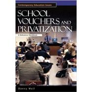 School Vouchers and Privatization: A Reference Handbook