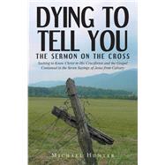 Dying to Tell You