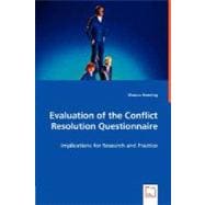 Evaluation of the Conflict Resolution Questionnaire : Implications for Research and Practice