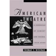 American Theatre A Chronicle of Comedy and Drama, 1969-2000