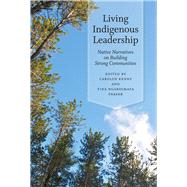 Living Indigenous Leadership