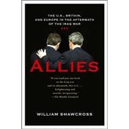 Allies The U.S., Britain, and Europe in the Aftermath of the Iraq War
