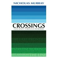 Crossings A Journey Through Borders