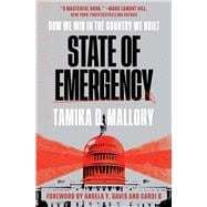 State of Emergency How We Win in the Country We Built