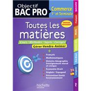 Objectif Bac Pro - Toutes les matières - 1ère et Term Bac Pro Commerce
