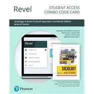 Revel for Sociology A Down-To-Earth Approach-- Combo Access Card