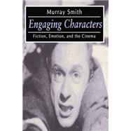 Engaging Characters Fiction, Emotion, and the Cinema