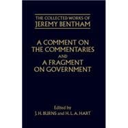 A Comment on the Commentaries and A Fragment on Government