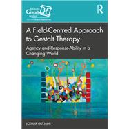 A Field-Centred Approach to Gestalt Therapy