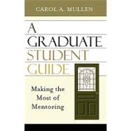 A Graduate Student Guide Making the Most of Mentoring