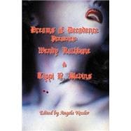 Dreams of Decadence Presents : Wendy Rathbone and Tippi N. Blevins