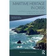 Maritime Heritage in Crisis: Indigenous Landscapes and Global Ecological Breakdown