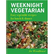 Weeknight Vegetarian Easy Vegetable Recipes for Lunch & Dinner book cover, ISBN 9781804193471