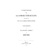 Untersuchungen über das Kosmische System des Platon