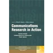 Communications Research in Action Scholar-Activist Collaborations for a Democratic Public Sphere